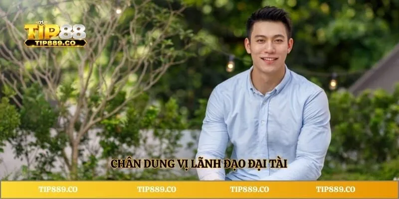 Chân dung vị lãnh đạo đại tài