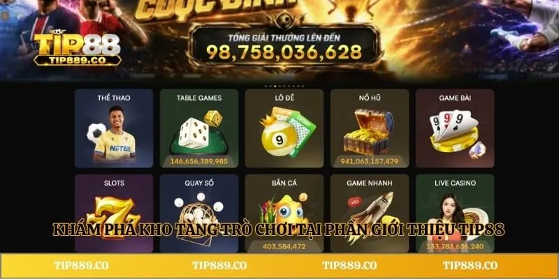 Giới thiệu TIP88 2 Khám phá kho tàng trò chơi tại phần giới thiệu TIP88