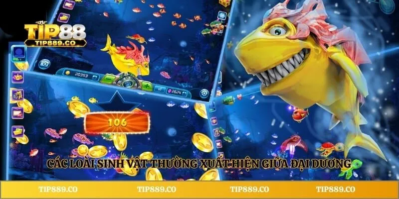 Bắn Cá Kim Cương TIP88 – Tìm Hiểu Vũ Khí, Cơ Chế Tính Điểm 3 Các loài sinh vật thường xuất hiện giữa đại dương