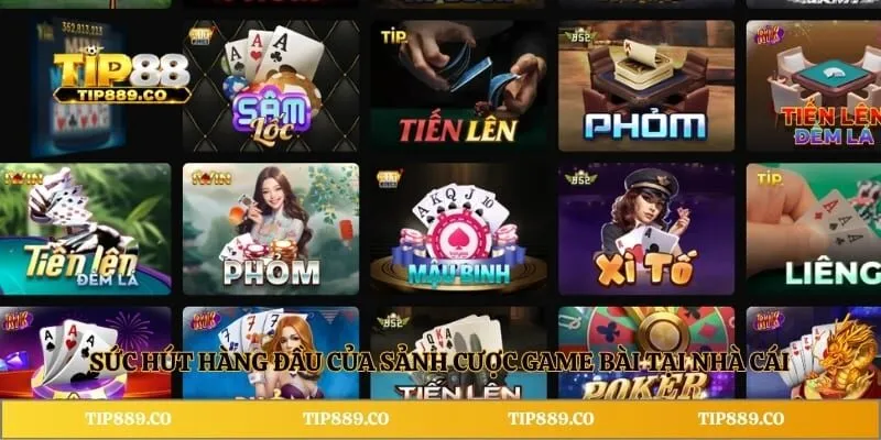 Sức hút hàng đầu của sảnh cược game bài tại nhà cái